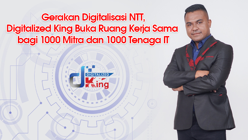 Gerakan Digitalisasi NTT, DKING Buka Ruang Kerja Sama bagi 1000 Mitra dan 1000 Tenaga IT